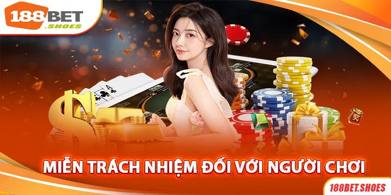 Chính sách miễn trách nhiệm cũng được áp dụng cho toàn bộ hệ thống của 188Bet nhằm giảm bớt gánh nặng cho sân chơi. Các điều khoản cụ thể như sau: