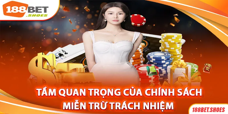 <b>Chính sách miễn trách nhiệm với người chơi tại 188Bet</b>